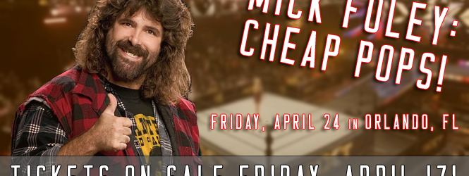 Mick Foley: Cheap Pops!